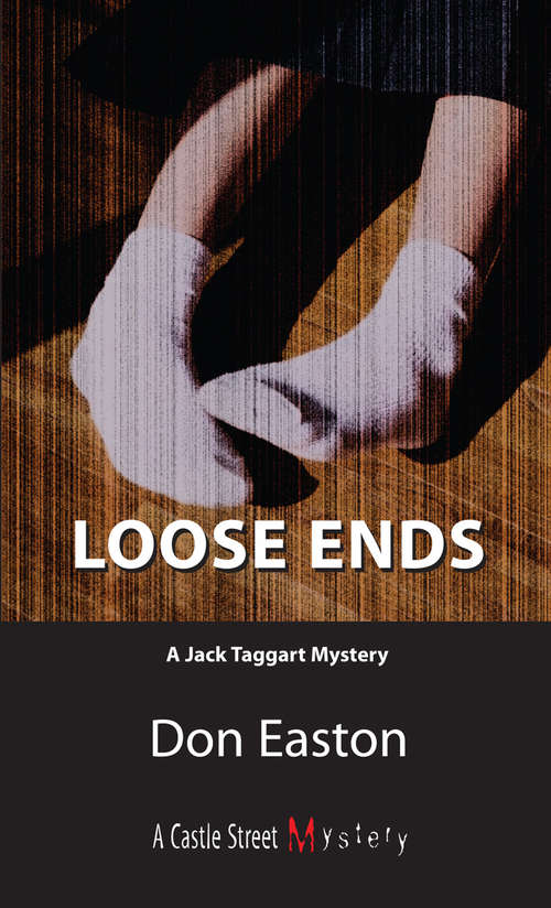 Book cover of Loose Ends: A Jack Taggart Mystery