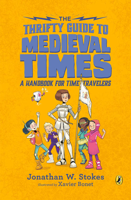 Book cover of The Thrifty Guide to Medieval Times: A Handbook for Time Travelers (The Thrifty Guides)