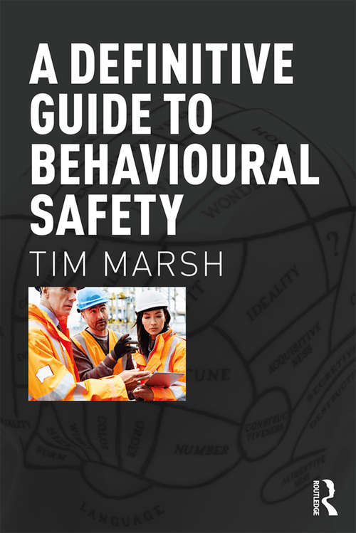 A Definitive Guide to Behavioural Safety: The Definitive Guide