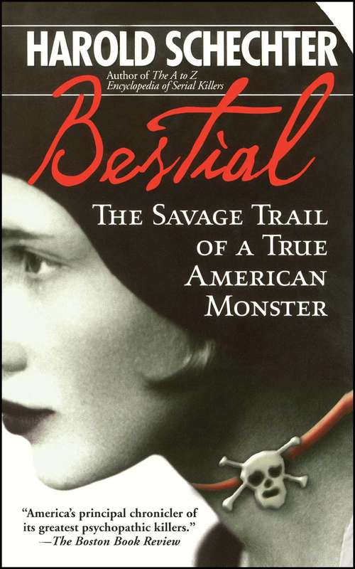 Book cover of Bestial: The Savage Trail of a True American Monster