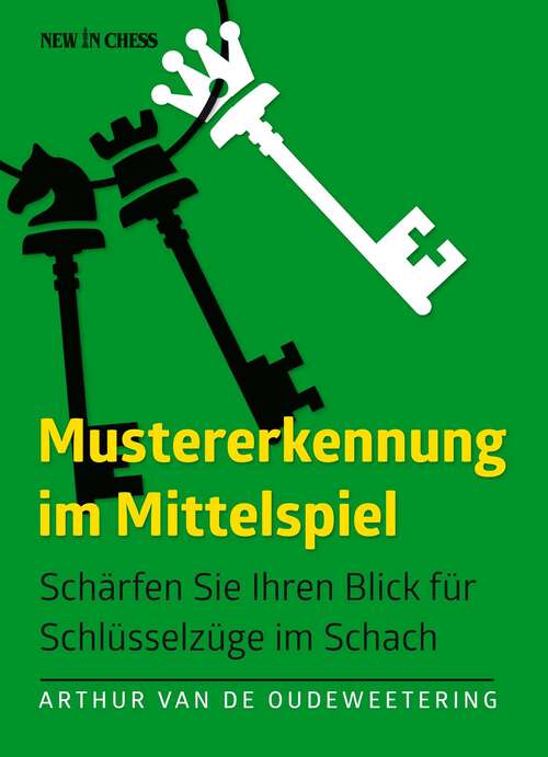 Book cover of Mustererkennung im Mittelspiel: Schärfen Sie Ihren Blick für Schlüsselzüge im Schach
