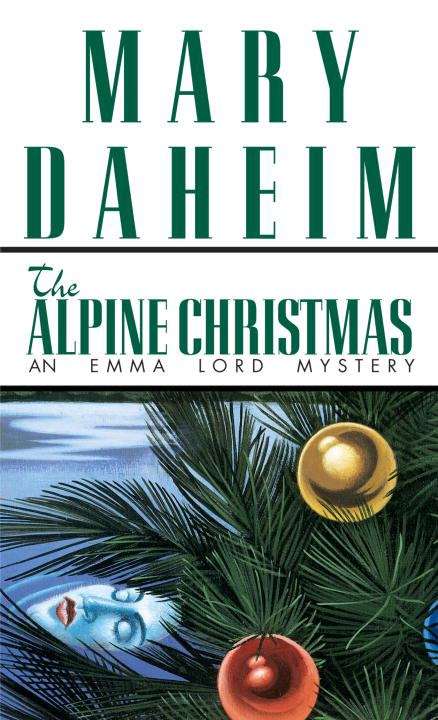 Book cover of The Alpine Christmas (Emma Lord Series #3)