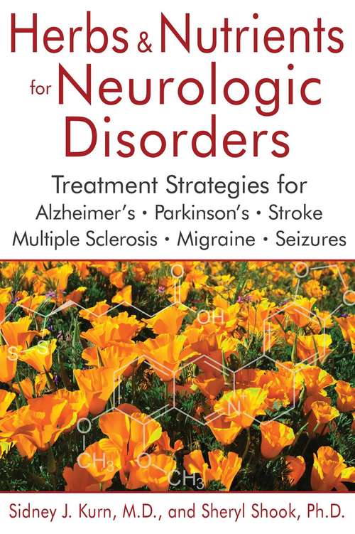 Book cover of Herbs and Nutrients for Neurologic Disorders: Treatment Strategies for Alzheimer’s, Parkinson’s, Stroke, Multiple Sclerosis, Migraine, and Seizures