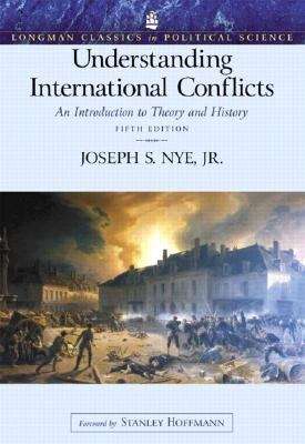Understanding International Conflicts: An Introduction to Theory and History