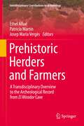 Prehistoric Herders and Farmers: A Transdisciplinary Overview to the Archeological Record from El Mirador Cave (Interdisciplinary Contributions to Archaeology)