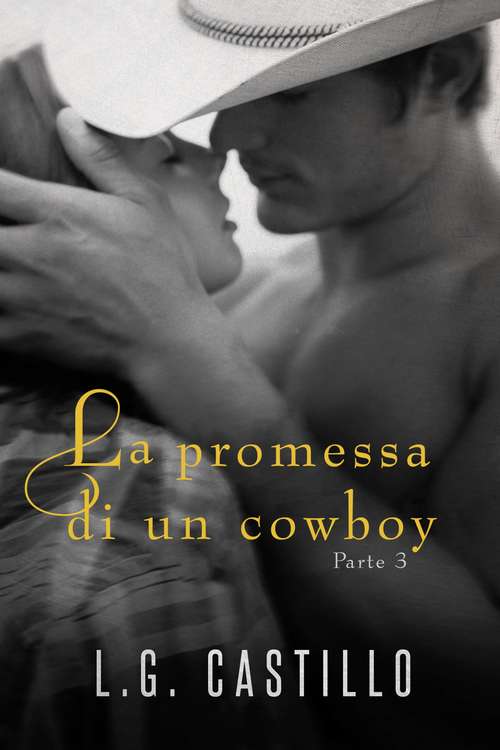 Book cover of La Promessa di un Cowboy: Parte 3 (La Promessa di un Cowboy #3)