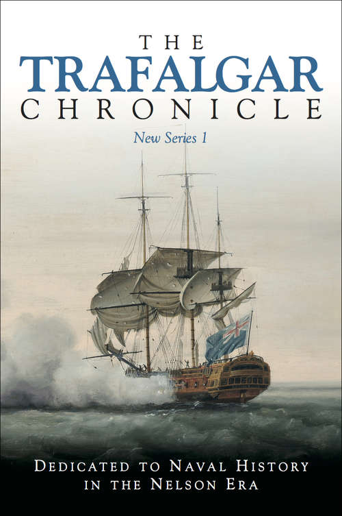 The Trafalgar Chronicle: New Series 3: