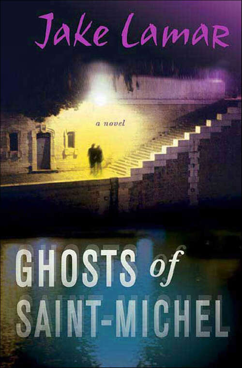 Book cover of Ghosts of Saint-Michel: A Novel (American Mysteries in Paris #2)