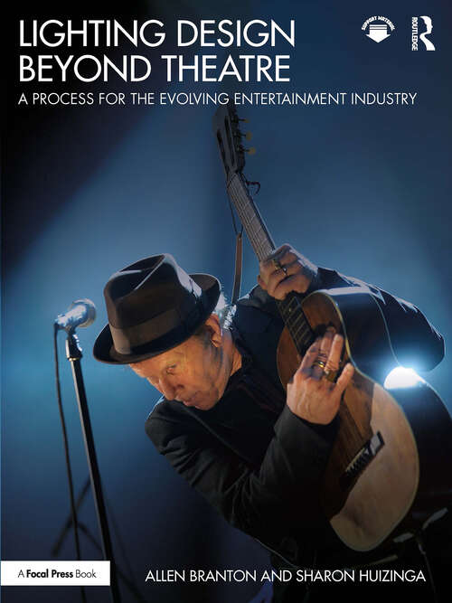 Book cover of Lighting Design Beyond Theatre: A Process for the Evolving Entertainment Industry (1)