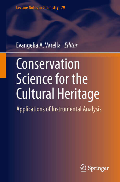 Book cover of Conservation Science for the Cultural Heritage: Applications of Instrumental Analysis (Lecture Notes in Chemistry #79)