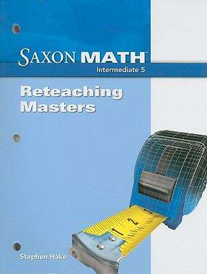 Book cover of Saxon Math, Intermediate 5: Reteaching Masters (National Edition) (Saxon Math Intermediate 5 Series)