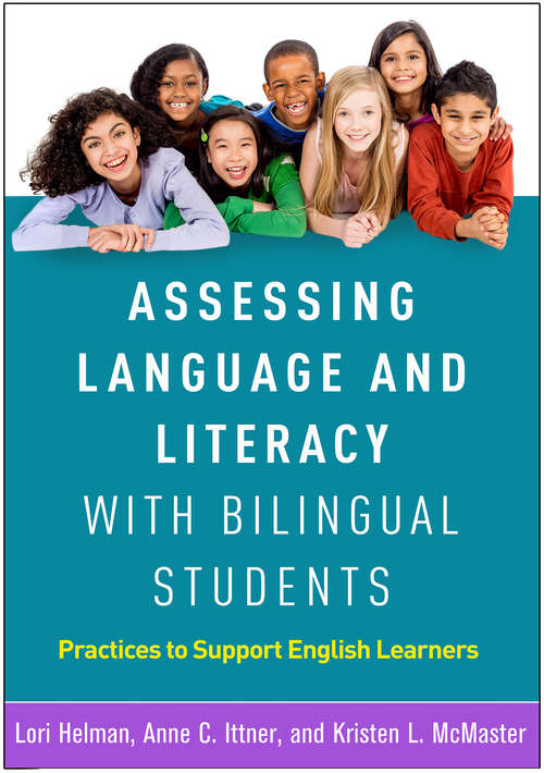 Assessing Language and Literacy with Bilingual Students: Practices to Support English Learners