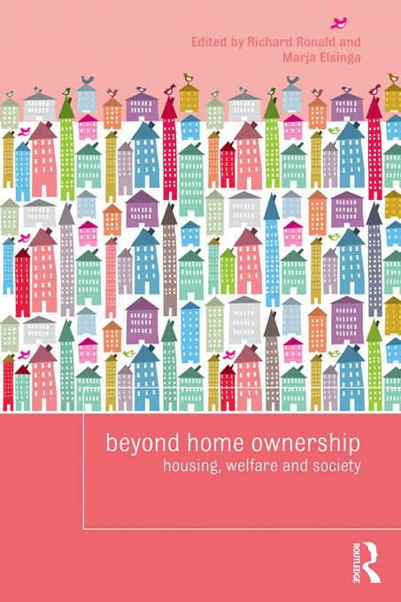 Book cover of Beyond Home Ownership: Housing, Welfare and Society (Housing and Society Series)