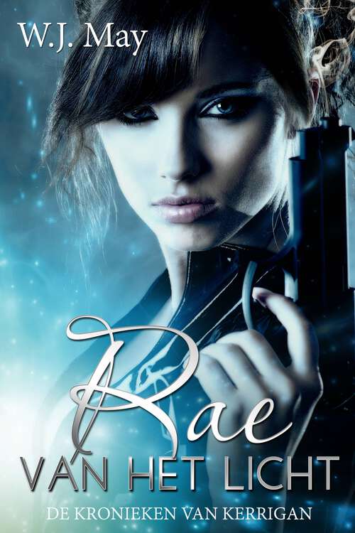 Book cover of Rae Van Het Licht (De Kronieken van Kerrigan #12)