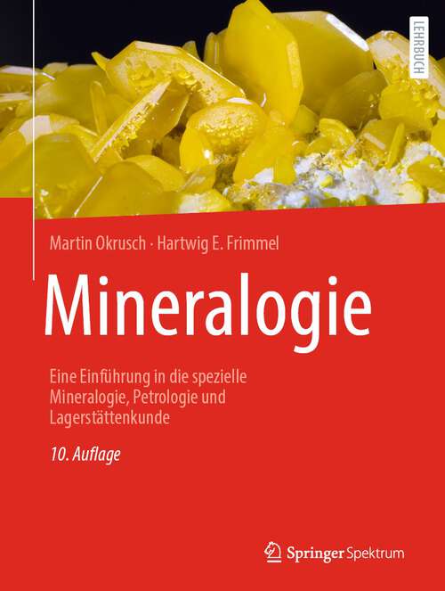 Book cover of Mineralogie: Eine Einführung in die spezielle Mineralogie, Petrologie und Lagerstättenkunde (10. Aufl. 2022)
