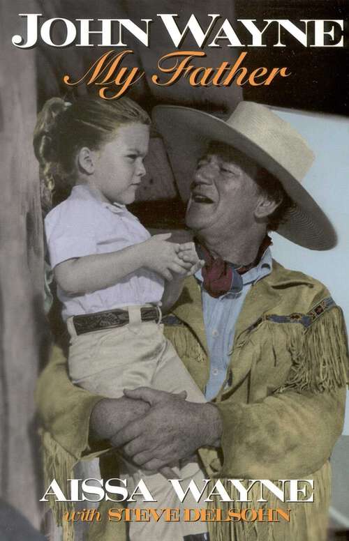 Book cover of John Wayne: My Father