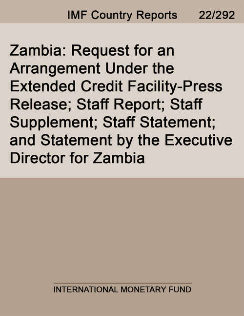 Book cover of Zambia: Request for an Arrangement Under the Extended Credit Facility-Press Release; Staff Report; Staff Supplement; Staff Statement; and Statement by the Executive Director for Zambia