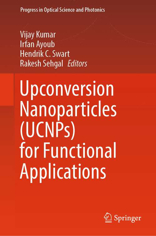 Book cover of Upconversion Nanoparticles (1st ed. 2023) (Progress in Optical Science and Photonics #24)