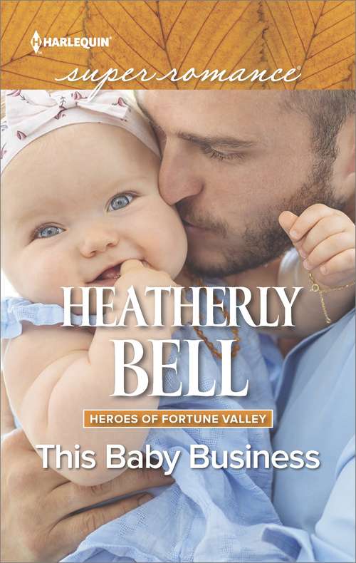 This Baby Business: The Way To A Soldier's Heart Nora's Guy Next Door This Baby Business Navy Seal Promise (Heroes of Fortune Valley #Vol. 2102)