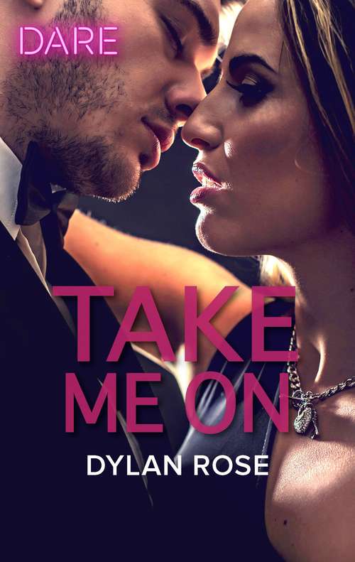 Book cover of Take Me On: Make Me Yours / Take Me On (Original) (The Business of Pleasure)
