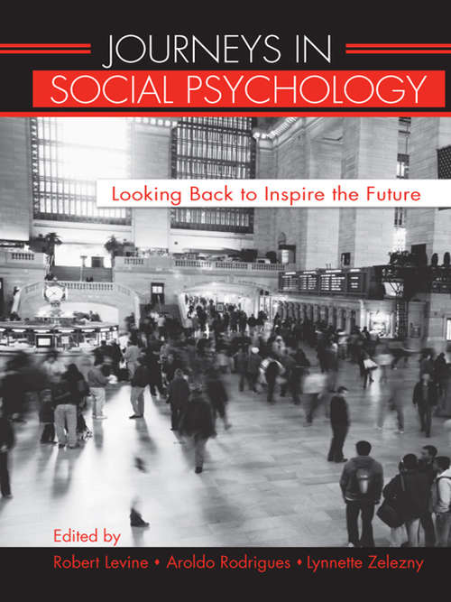 Book cover of Journeys in Social Psychology: Looking Back to Inspire the Future
