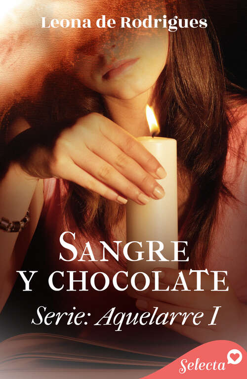Book cover of Sangre y chocolate (Aquelarre: Volumen 1)