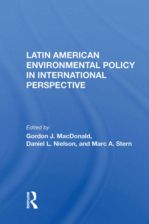 Latin American Environmental Policy In International Perspective