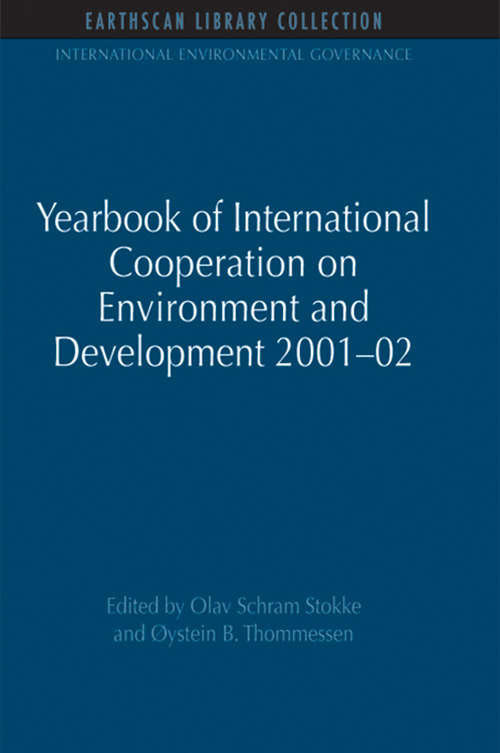 Book cover of Yearbook of International Cooperation on Environment and Development 2001-02: Yearbook Of International Cooperation On Environment And Development 2001-02 (International Environmental Governance Set)