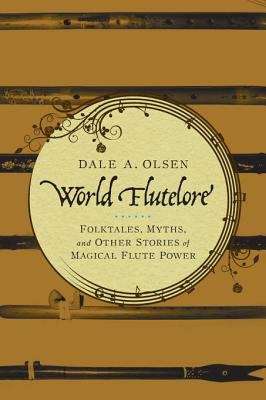 Book cover of World Flutelore: Folktales, Myths, and Other Stories of Magical Flute Power