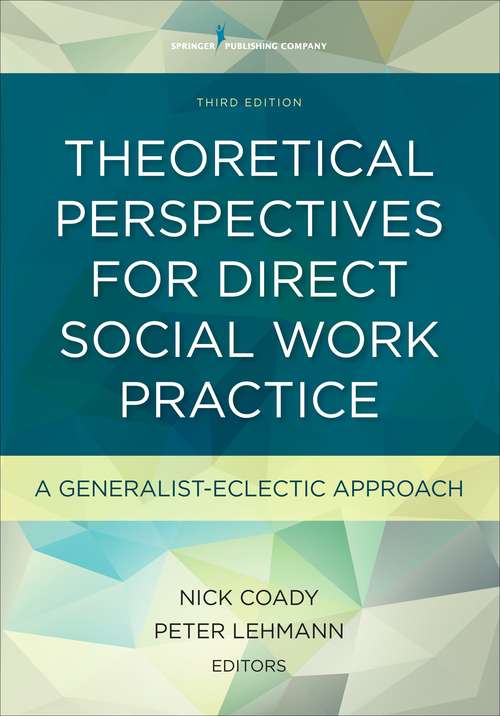 Book cover of Theoretical Perspectives for Direct Social Work Practice: A Generalist-Eclectic Approach (Third Edition)