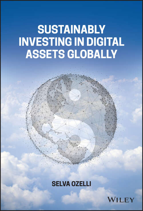 Book cover of Sustainably Investing in Digital Assets Globally