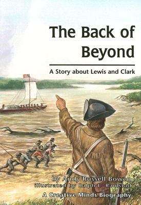 The Back of Beyond: A Story about Lewis and Clark
