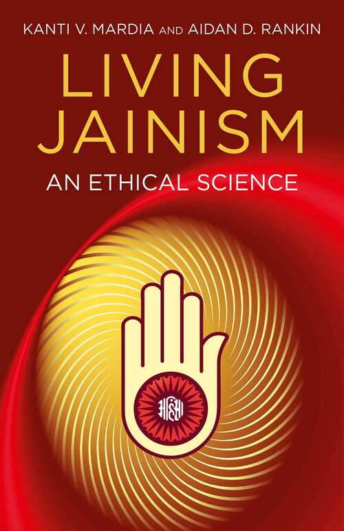 Book cover of Living Jainism: An Ethical Science