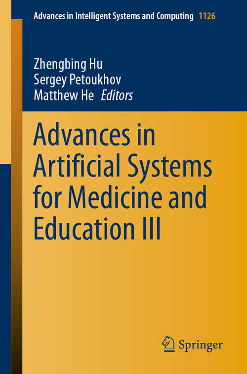 Book cover of Advances in Artificial Systems for Medicine and Education III (1st ed. 2020) (Advances in Intelligent Systems and Computing #1126)