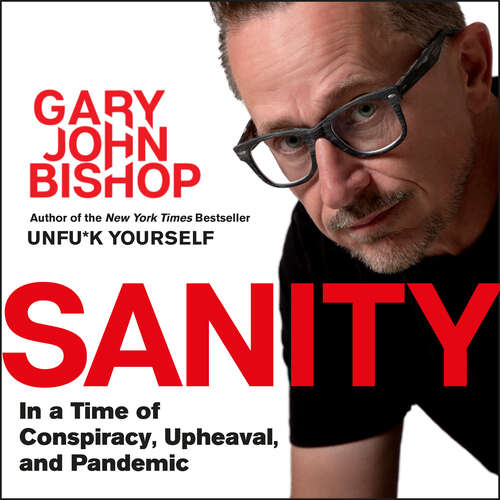 Sanity - In a time of Conspiracy, Upheaval and Pandemic