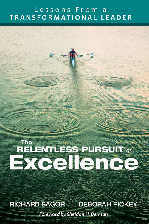 The Relentless Pursuit of Excellence: Lessons From a Transformational Leader