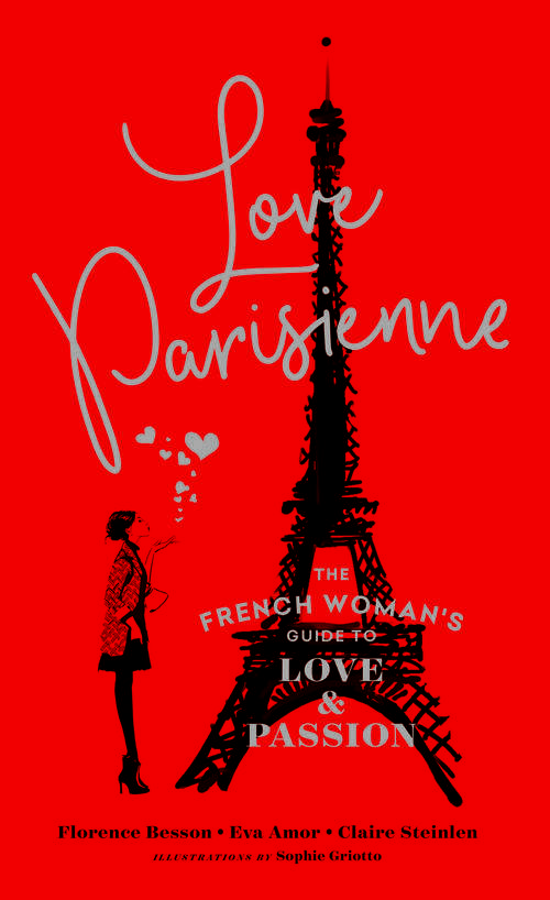 Book cover of Love Parisienne: The French Woman's Guide to Love and Passion