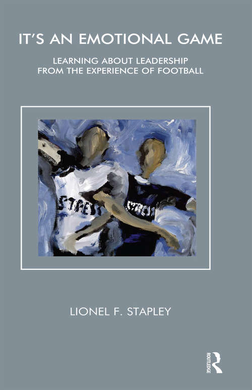 Book cover of It's an Emotional Game: Learning about Leadership from Football