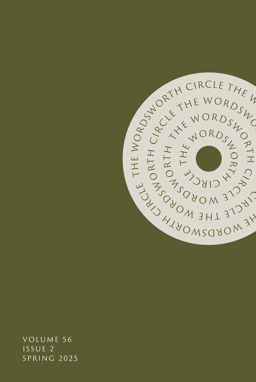 Book cover of The Wordsworth Circle, volume 56 number 2 (Spring 2025)