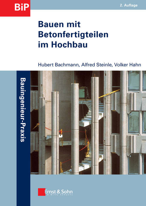 Book cover of Bauen mit Betonfertigteilen im Hochbau (2. Auflage) (Bauingenieur-Praxis)