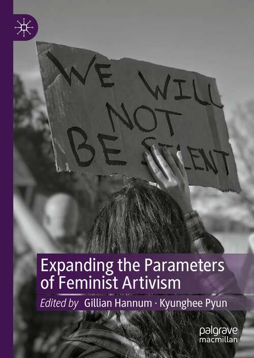 Book cover of Expanding the Parameters of Feminist Artivism (1st ed. 2023)