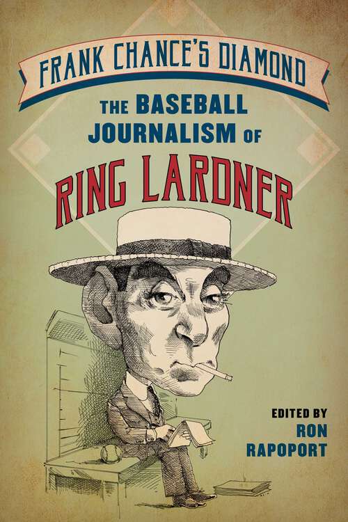 Book cover of Frank Chance's Diamond: The Baseball Journalism of Ring Lardner