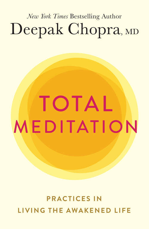 Book cover of Total Meditation: Practices in Living the Awakened Life