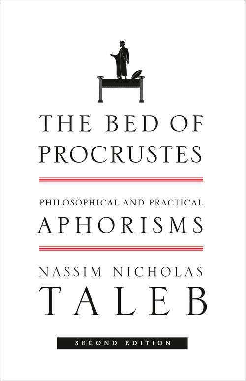 Book cover of The Bed of Procrustes: Philosophical and Practical Aphorisms (Incerto #4)