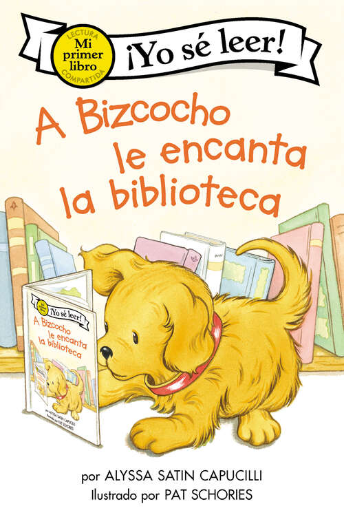 Book cover of A Bizcocho le encanta la biblioteca: Biscuit Loves the Library (Spanish edition) (My First I Can Read)