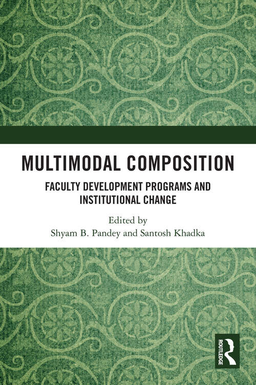 Multimodal Composition: Faculty Development Programs and Institutional Change