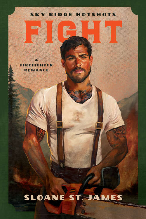 Book cover of Fight: A Firefighter Romance (Sky Ridge Hotshots)