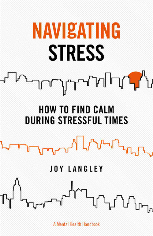 Book cover of Navigating Stress: How to Find Calm During Stressful Times