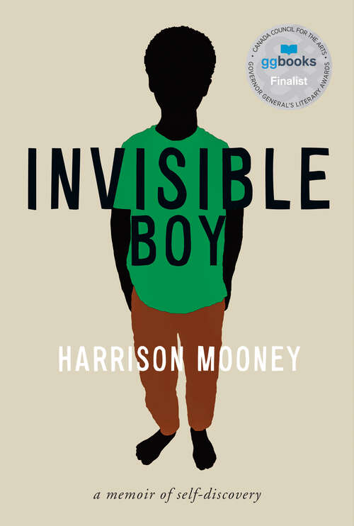 Book cover of Invisible Boy: A Memoir of Self-Discovery (Truth To Power Ser.)