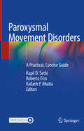 Paroxysmal Movement Disorders: A Practical, Concise Guide